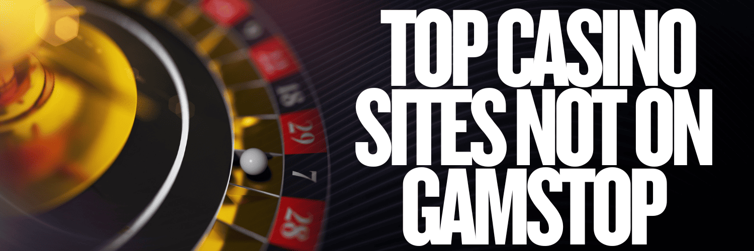 Discover Top Casinos Not on Gamstop UK