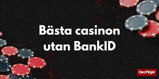 Casino Online Utan BankID En Guide till Spel utan Bankidentifiering