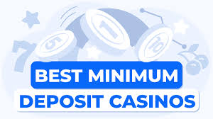 Discover the Best Online Casinos with Minimum Deposit Options -1838493495