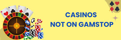 Exploring Non-GamStop Casinos An Alternative Gambling Experience