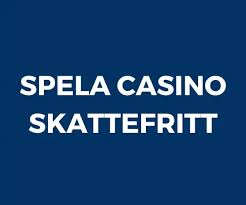 Skattefritt Casino En Ny Era av Nöje