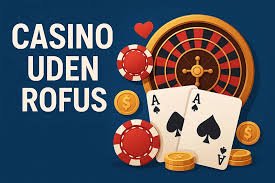 Online Casino Uden om ROFUS Find Det Perfekte Spil Online Casino Uden om ROFUS Find Det Perfekte Spil